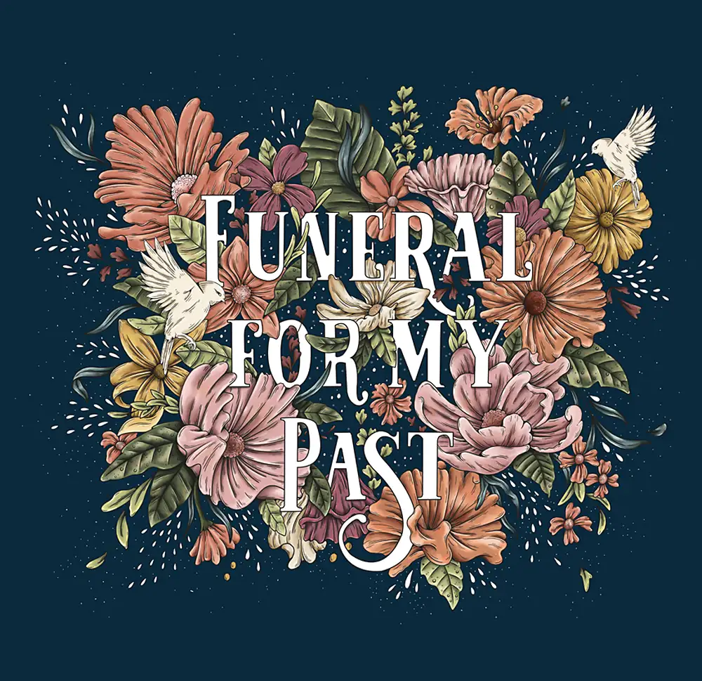 Botanical illustrations around the text "Funeral for my Past" by Zoe Gillett